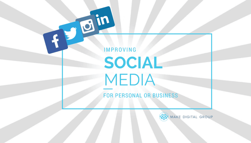 Improving Social Media for Personal or Business