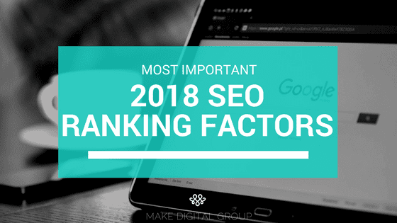 2018 SEO Ranking Factors_MAKE