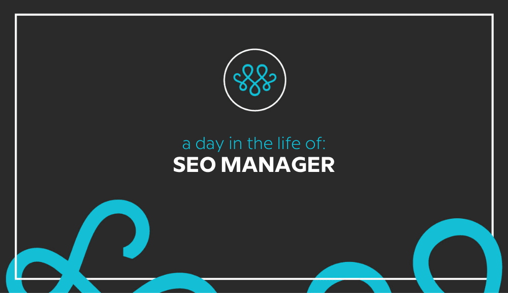 Day in the Life of an SEO Manager