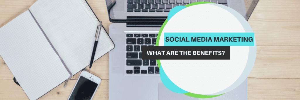 what are the benefits of social media marketing