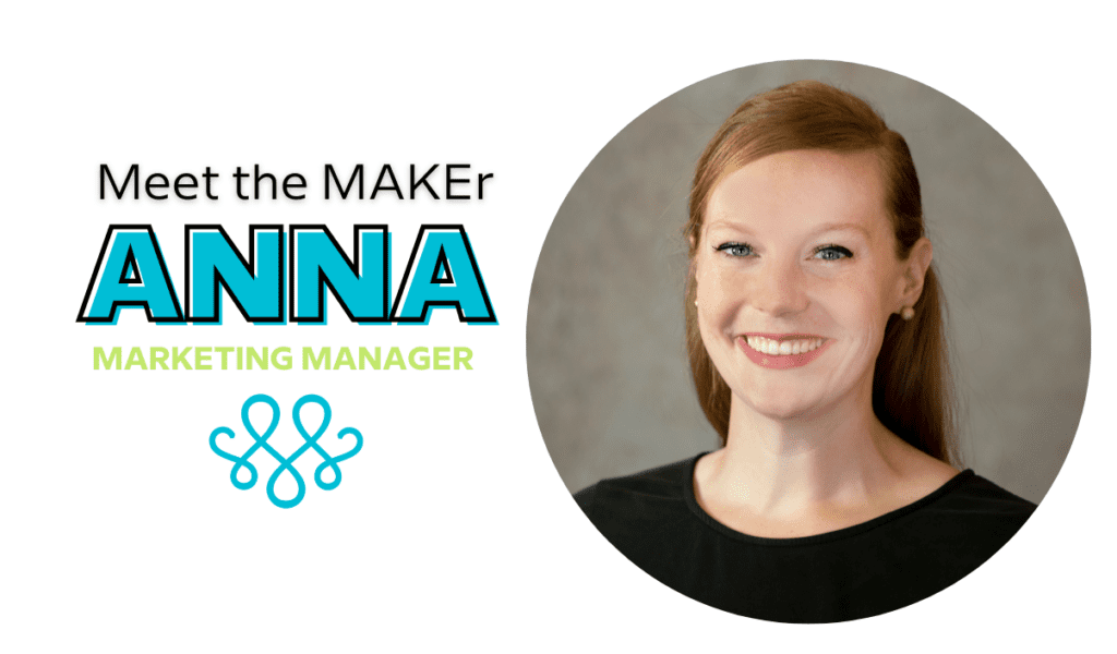 Meet the MAKER Anna MAKE Digital